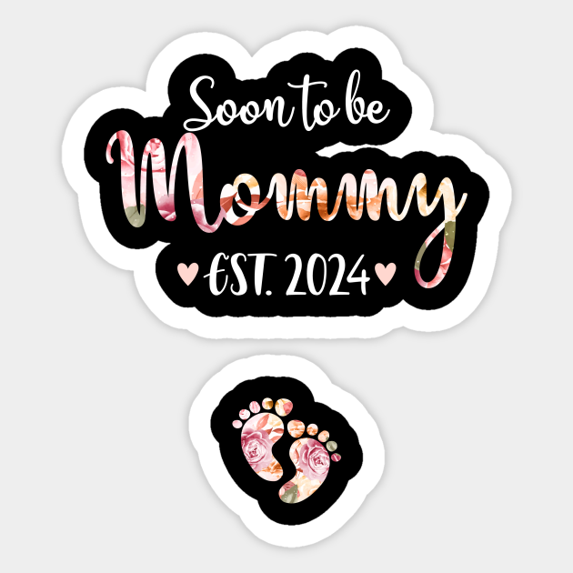 Soon to be mommy est. 2024 for mom pregnancy announcement Mommy 2024